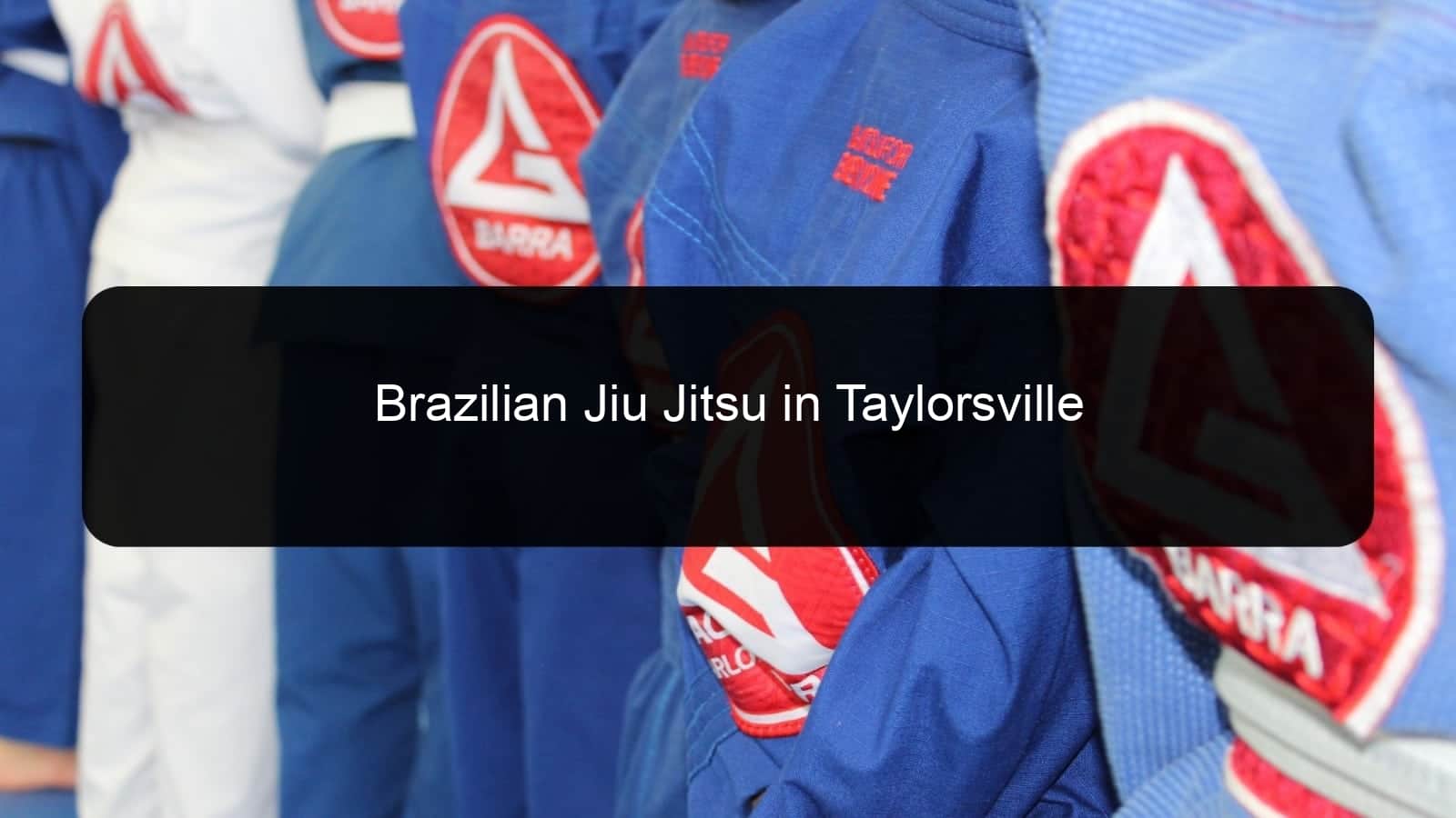 brazilian jiu jitsu in taylorsville